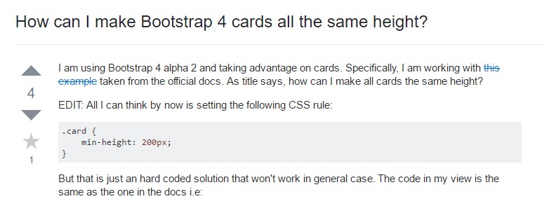 Insights on  precisely how can we  create Bootstrap 4 cards just the  very same tallness?